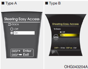 Off - The Steering Easy Access function will be deactivated.