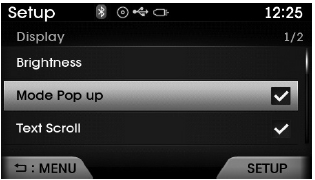 This feature is used to display the Mode Pop-up screen when entering radio and